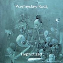Przemysław Rudź - Hypnotized