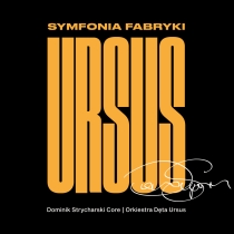 Dominik Strycharski - Symfonia Fabryki Ursus